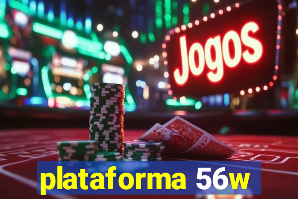 plataforma 56w